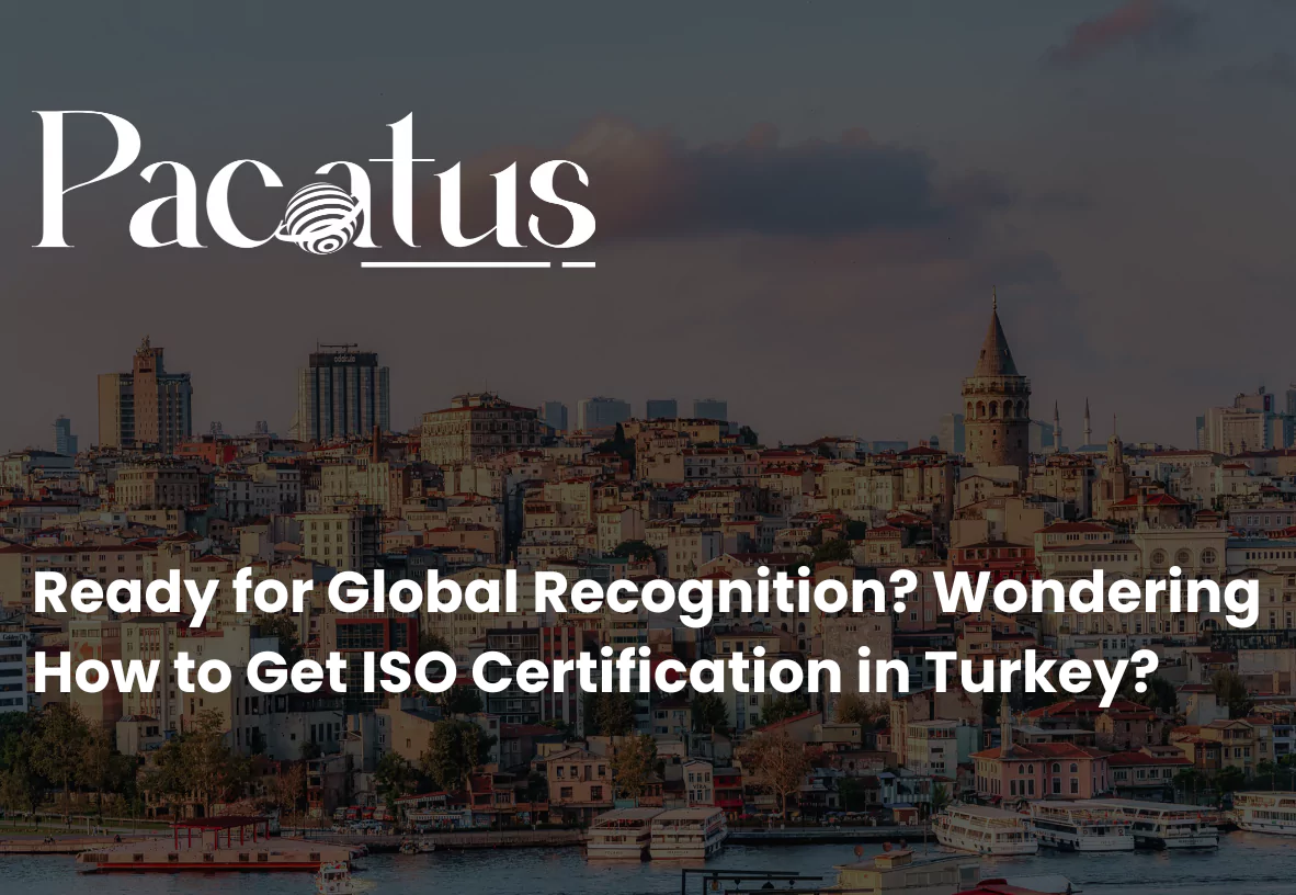 Get ISO Certification in Türkiye